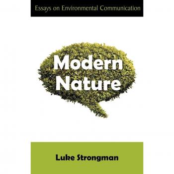 Naturaleza Moderna: Ensayos sobre Comunicación Ambiental - Edición en Rústica