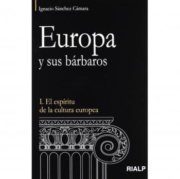Europa y sus barbaros: I. El espíritu de la cultura europea