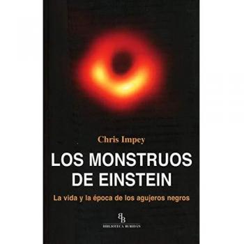 Los monstruos de Einstein: La vida y la época de los agujeros negros