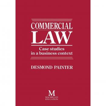 Commercial Law: Case Studies in a Business Context