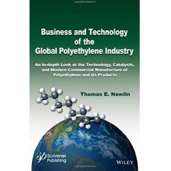 Global Polyethylene Industry: History, Technology, and Commercial Manufacturing Insights