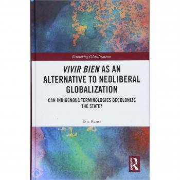 Vivir Bien: Una Alternativa a la Globalización Neoliberal - Rethinking Globalizations (Libro en Español)