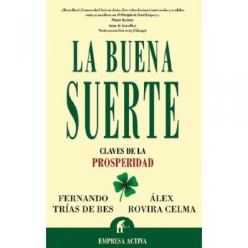 La buena suerte: Claves de la properidad