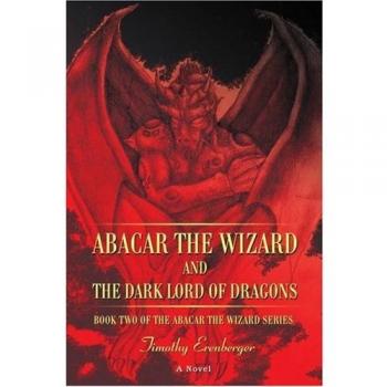 Abacar the Wizard and the Dark Lord of Dragons: Book Two - Fantasy Novel in Paperback