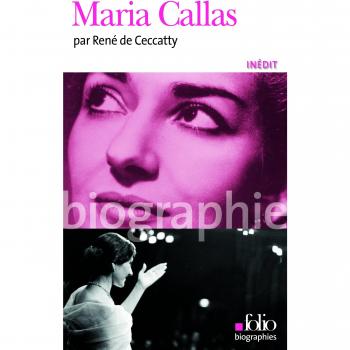 Biografía de Maria Callas por René de Ceccatty - Edición Folio
