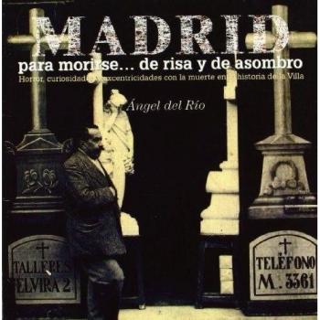Madrid para morirse... de risa y de asombro
