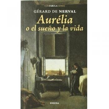 Aurelia O El Sueño Y La Vida