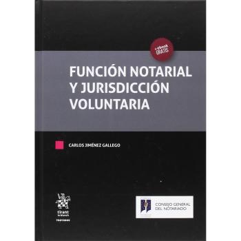 Función Notarial y Jurisdicción Voluntaria - Jimenez Gallego Carlos