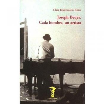 Joseph Beuys. Cada hombre, un artista: Conversaciones en Documenta 5 - 1972