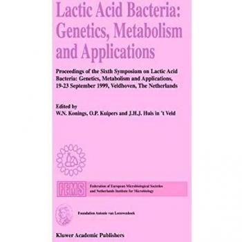Lactic Acid Bacteria: Genetics, Metabolism and Applications - Proceedings of the Sixth Symposium