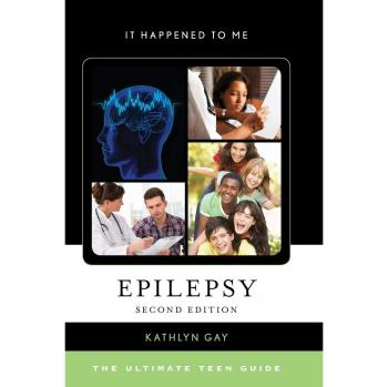 Guía Definitiva para Adolescentes sobre la Epilepsia, Segunda Edición (Sucedió en Mi Vida, 52)
