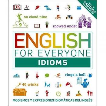 English for Everyone - Idioms: Modismos y expresiones idiomáticas del inglés