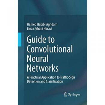Guide to Convolutional Neural Networks: A Practical Application to Traffic-Sign Detection and Classification