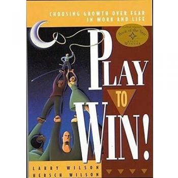 Play to Win: Choosing Growth Over Fear in Work and Life