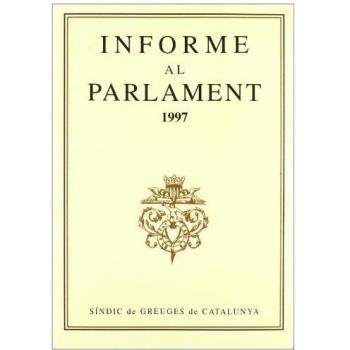 Informe al Parlament de Catalunya emès pel Síndic de Greuges. Any 1997