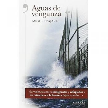Aguas De Venganza - Miguel Pajares Alonso