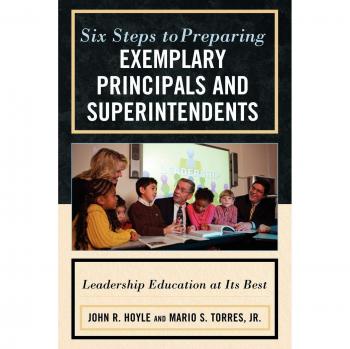 Exemplary Leadership Preparation Guide: Six Steps for Principals and Superintendents