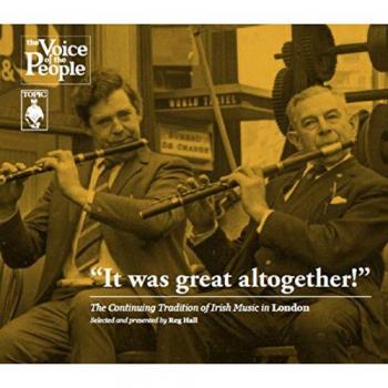 It Was Great Altogether! The Continuing Tradition Of Irish Music In London