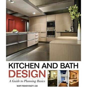 Kitchen and Bath Design: A Guide to Planning Basics