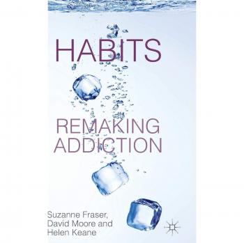Habits: Remaking Addiction