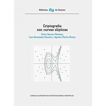 Criptografía con curvas elípticas - GAYOSO MARTINEZ VICTOR;HERNANDEZ ENCINAS LUIS;MARTIN MUÑOZ AGUSTIN