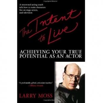 The Intent to Live: Achieving Your True Potential as an Actor
