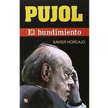 Pujol. El Hundimiento