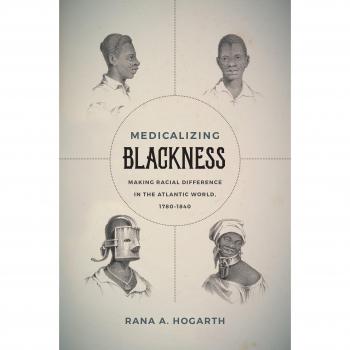 Medicalizando la Negritud: Haciendo Diferencia Racial en el Mundo Atlántico, 1780-1840 - Tapa Dura