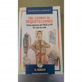 Del cambio al requetecambio. como pasarse del psoe al pp sin que se no