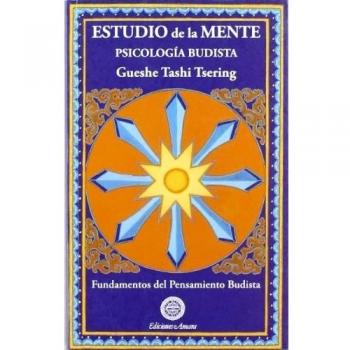 Estudio de la mente. Psicología budista. Fundamentos del pensamiento budista