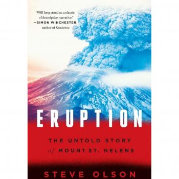 Eruption: The Untold Story of Mount St. Helens