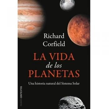 La vida de los planetas: Una historia natural del sistema solar