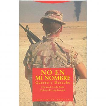 No En Mi Nombre. Guerra Y Derecho