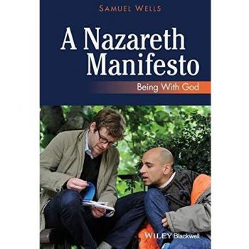 A Nazareth Manifesto: Being with God