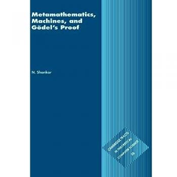 Metamatemáticas, Máquinas y la Prueba de Gödel (Tractados de Cambridge en Ciencia de la Computación Teórica)