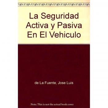 SEGURIDAD ACTIVA PASIVA EN EL VEHICULO
