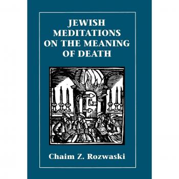Jewish Meditations on Death: Insights and Reflections