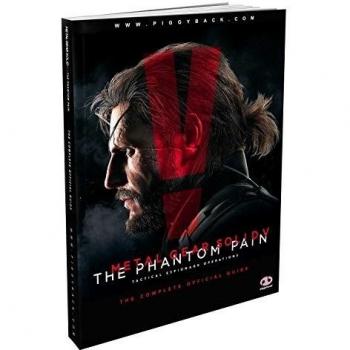 Metal Gear Solid V. The Phantom Pain. La Guía Oficial Completa