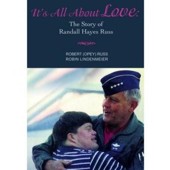 It's All About Love: The Story of Randall Hayes Russ - Biography and Inspirational Narrative