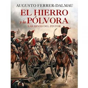 El hierro y la pólvora: Las armas del pintor