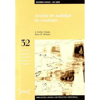 Acción de nulidad de contrato - Lec 2000: Biblioteca Básica de Práctica Procesal nº 32