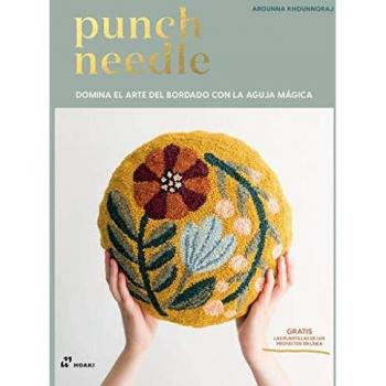 Punch Needle. Domina El Arte Del Bordado con La Aguja Mágica