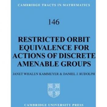 Equivalencia de Órbitas Restringidas para Acciones de Grupos Discretos Amenoables (Tractos de Cambridge en Matemáticas, Volumen 146) - Tapa Dura