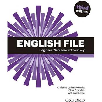 English File 3rd Edition Beginner. Workbook without Key