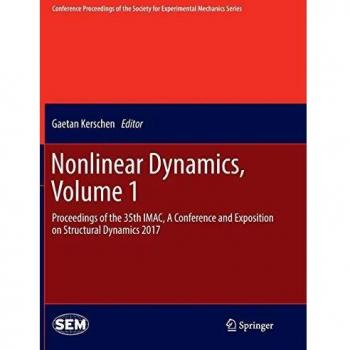 Nonlinear Dynamics, Volume 1: Proceedings of the 35th IMAC, A Conference and Exposition on Structural Dynamics 2017
