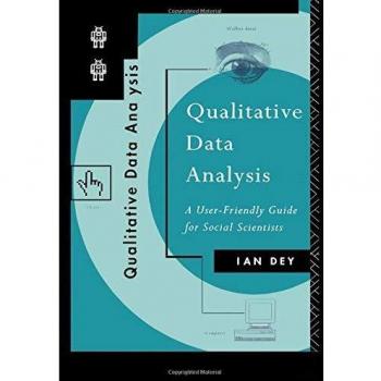 Qualitative Data Analysis: A User Friendly Guide for Social Scientists