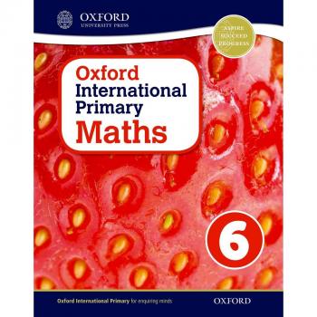 Oxford international primary. Mathematics. Student's book. Per la Scuola elementare. Con espansione online: Oxford International Primary Maths ... Student Workbook 6stage 6, Age 10-11: Vol. 6