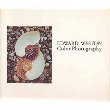 Weston Edward - Color Photography