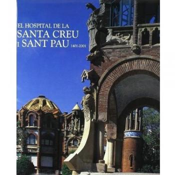 HOSPITAL DE LA SANTA CREU Y SANT PAU 1401-2001