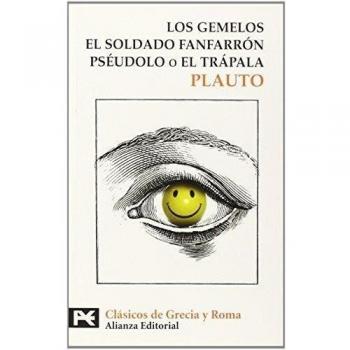 Los gemelos. El soldado fanfarrón. Pséudolo o El trápala